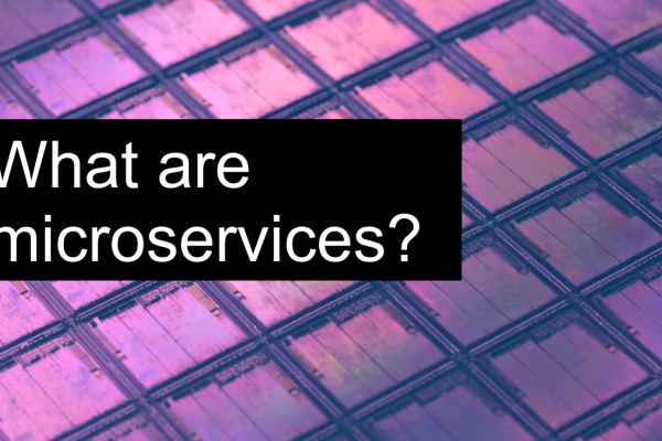 What are microservices?