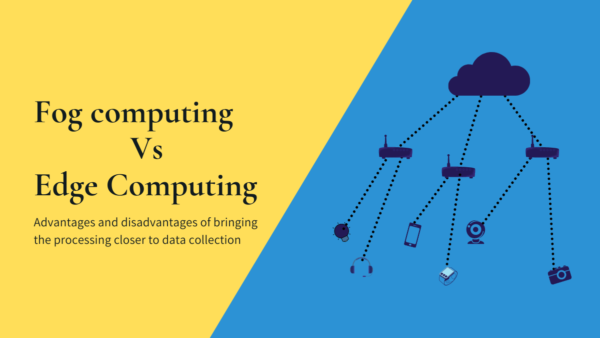 Fog computing vs edge computing