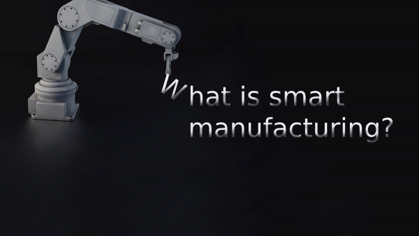 What is smart manufacturing?