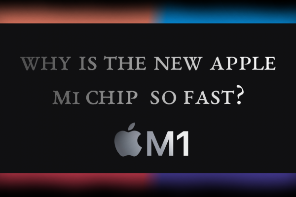 Why is the new M1 chip so fast? And power efficient?