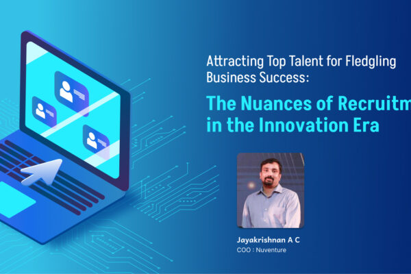 Attracting Top Talent for Fledgling Business Success: The Nuances of Recruitment in the Innovation Era 