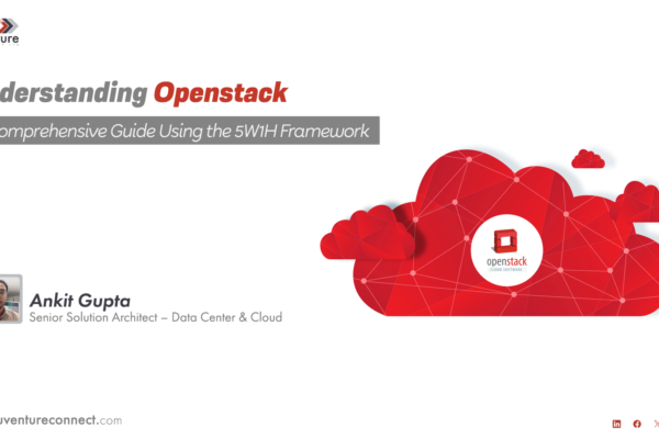 Demystifying OpenStack: A Comprehensive Blog in 5W1H